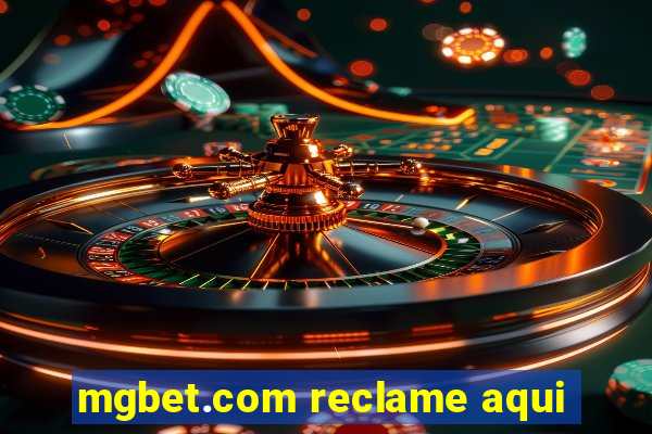 mgbet.com reclame aqui